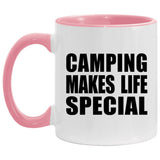 Camping Makes Life Special - 11oz Accent Mug Pink