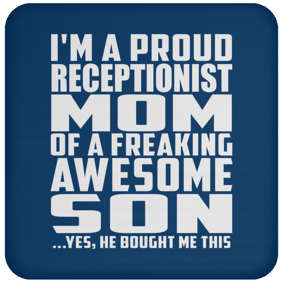 Proud Receptionist Mom Of Awesome Son - Drink Coaster