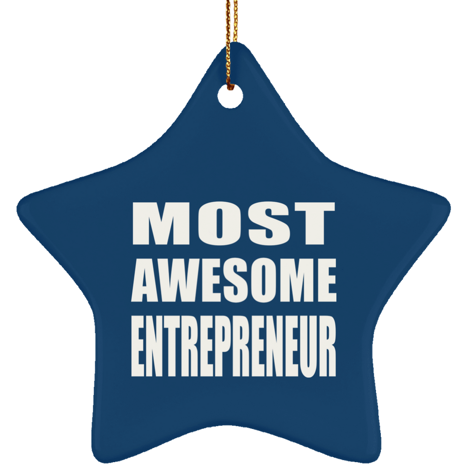 Most Awesome Entrepreneur - Star Ornament