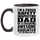 Proud Safety Inspector Dad Of Awesome Daughter - 11oz Accent Mug Black