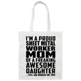 Proud Sheet Metal Worker Mom Of Awesome Daughter - Tote Bag White