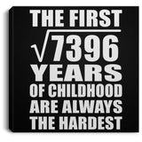 86th Birthday Square Root of 7396 Years of Childhood - Canvas Square