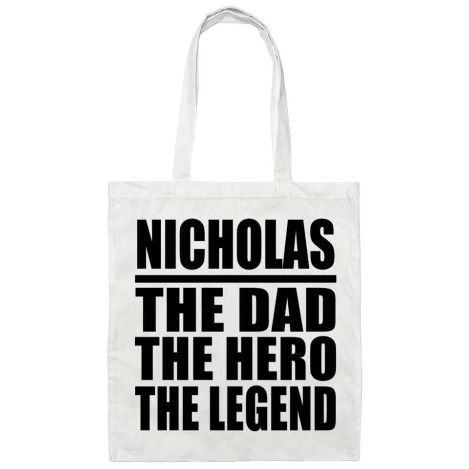 Nicholas The Dad The Hero The Legend - Tote Bag White