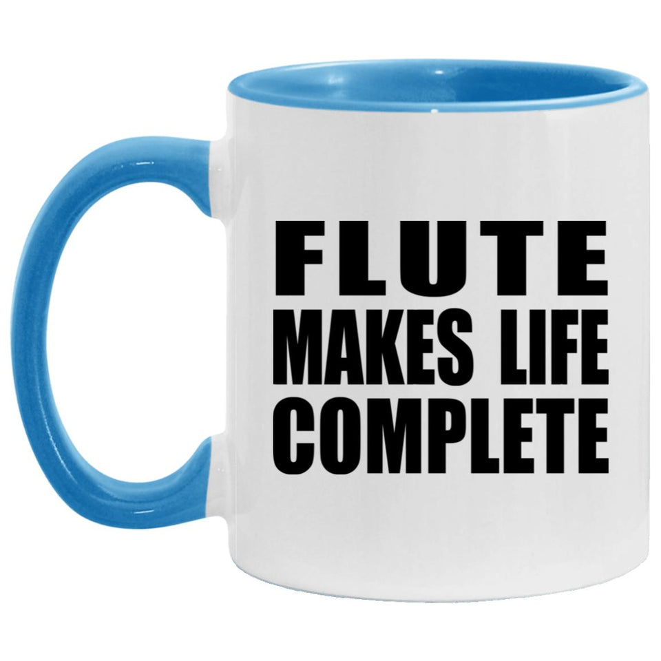 Flute Makes Life Complete - 11oz Accent Mug Blue