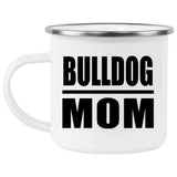 Bulldog Mom - 12oz Camping Mug