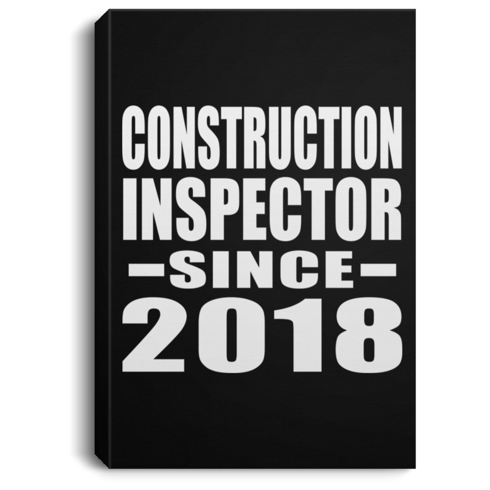 Construction Inspector Since 2018 - Canvas Portrait
