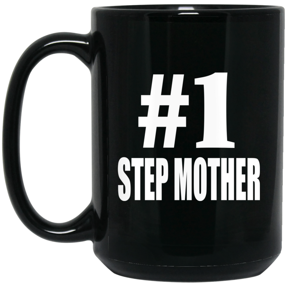 Number One #1 Step Mother - 15 Oz Coffee Mug Black