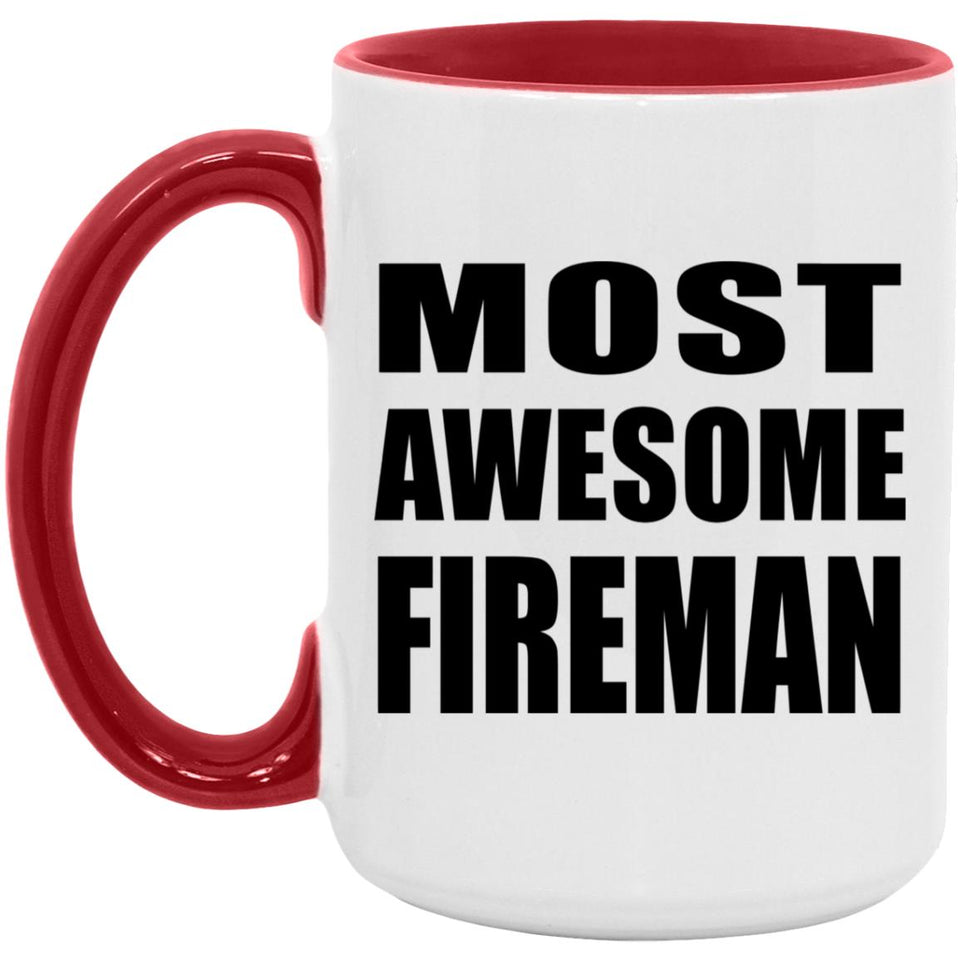 Most Awesome Fireman - 15oz Accent Mug Red