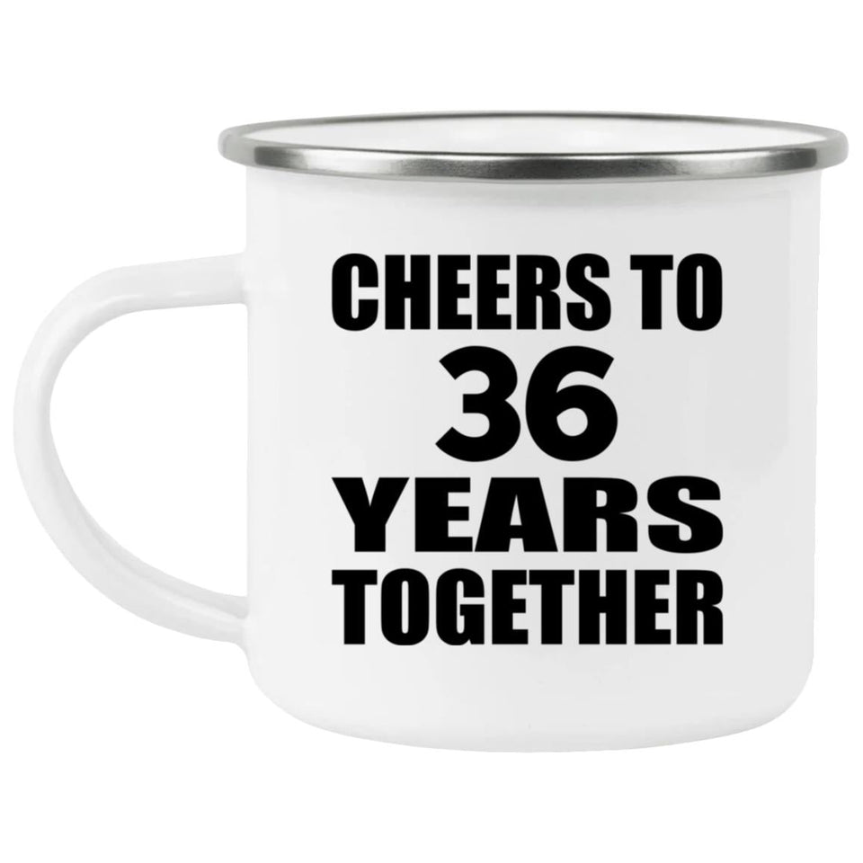 36th Anniversary Cheers To 36 Years Together - 12oz Camping Mug