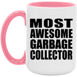Most Awesome Garbage Collector - 15oz Accent Mug Pink