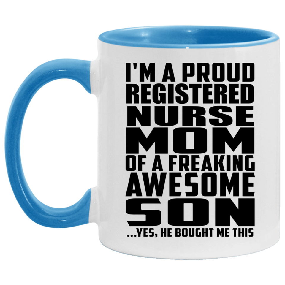 Proud Registered Nurse Mom Of Awesome Son - 11oz Accent Mug Blue