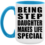 Being Step Daughter Makes Life Special - 15oz Accent Mug Blue