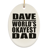 Dave World's Okayest Dad - Oval Ornament