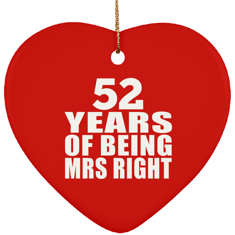 52nd Anniversary 52 Years Of Being Mrs Right - Heart Ornament