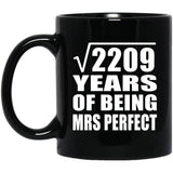 47th Anniversary Square Root of 2209 Years of Mrs Perfect - 11oz Coffee Mug Black