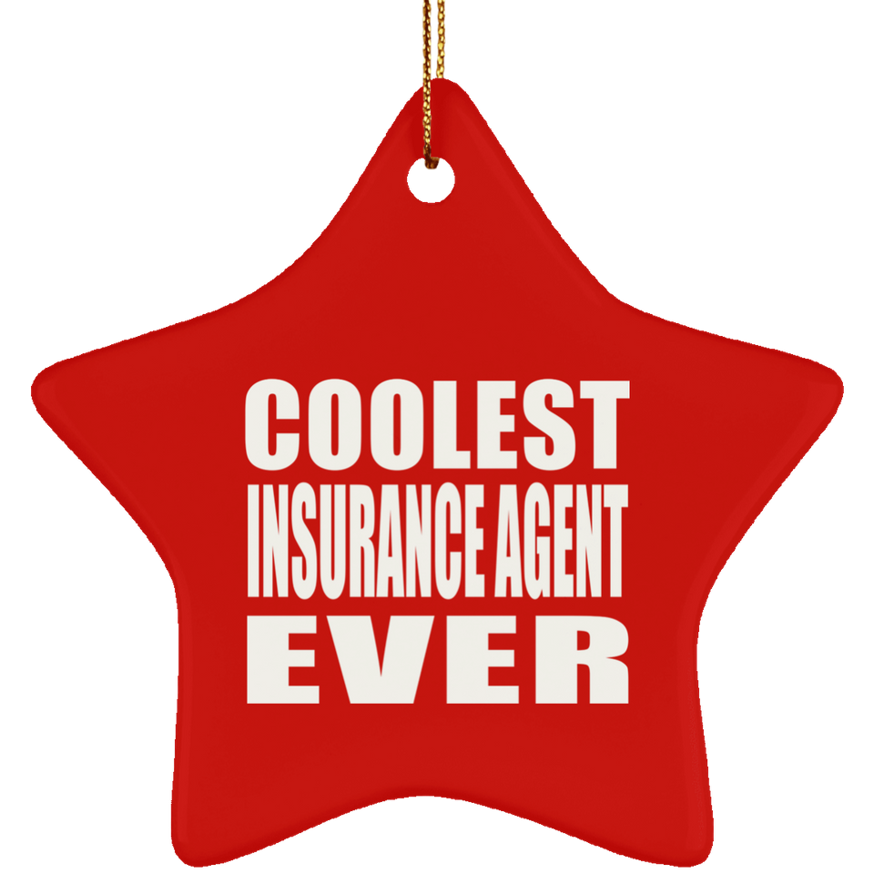 Coolest Insurance Agent Ever - Star Ornament