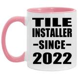 Tile Installer Since 2022 - 11oz Accent Mug Pink