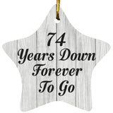 74th Anniversary 74 Years Down Forever To Go - Star Ornament F