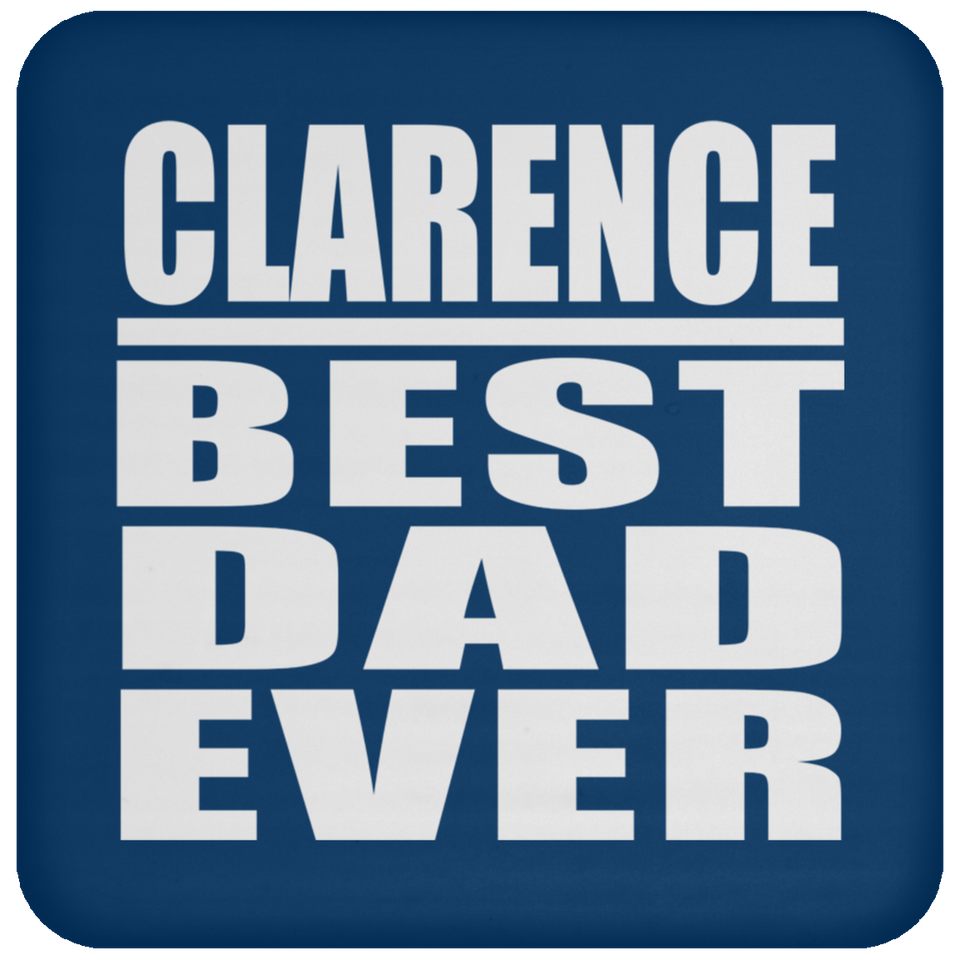 Clarence Best Dad Ever - Drink Coaster