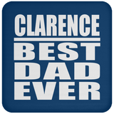 Clarence Best Dad Ever - Drink Coaster