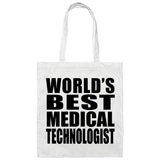 World's Best Medical Technologist - Tote Bag White