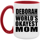 Deborah World's Okayest Mom - 15oz Accent Mug Red
