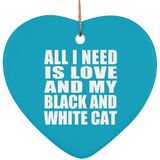 All I Need Is Love And My Black And White Cat - Heart Ornament