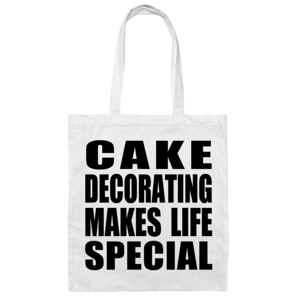 Cake Decorating Makes Life Special - Tote Bag White