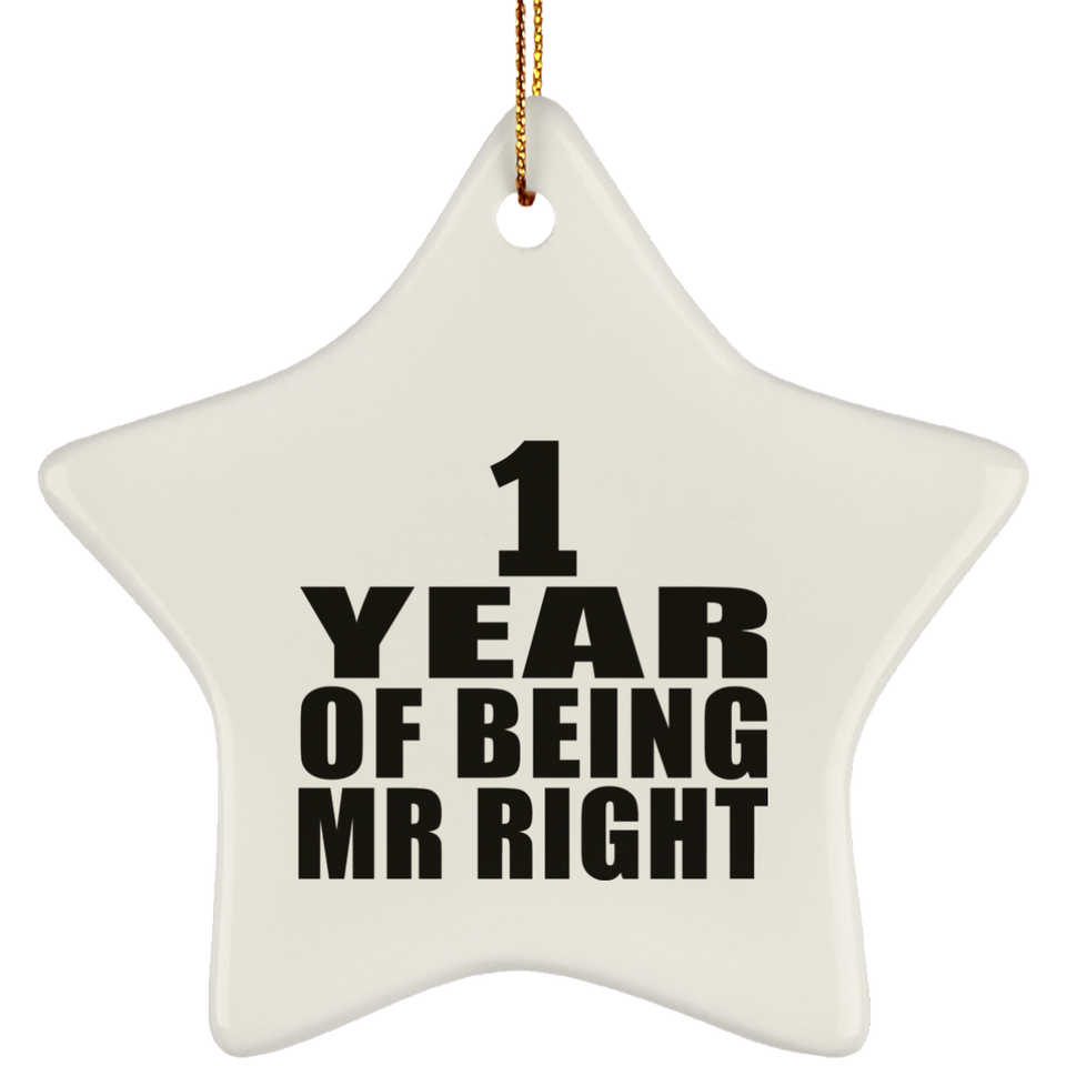 1st Anniversary 1 Year Of Being Mr Right - Star Ornament