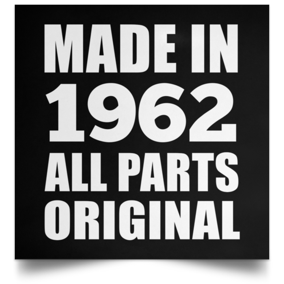 62nd Birthday Made in 1962 All Parts Original - Poster Square
