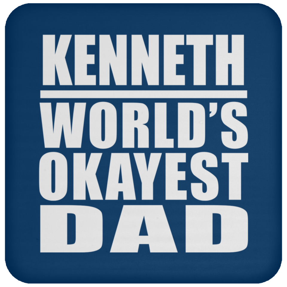 Kenneth World's Okayest Dad - Drink Coaster
