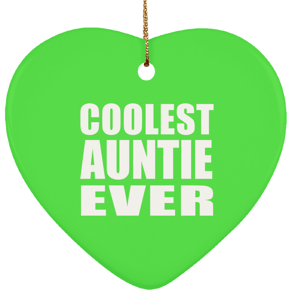 Coolest Auntie Ever - Heart Ornament