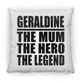 Geraldine The Mum The Hero The Legend - Throw Pillow