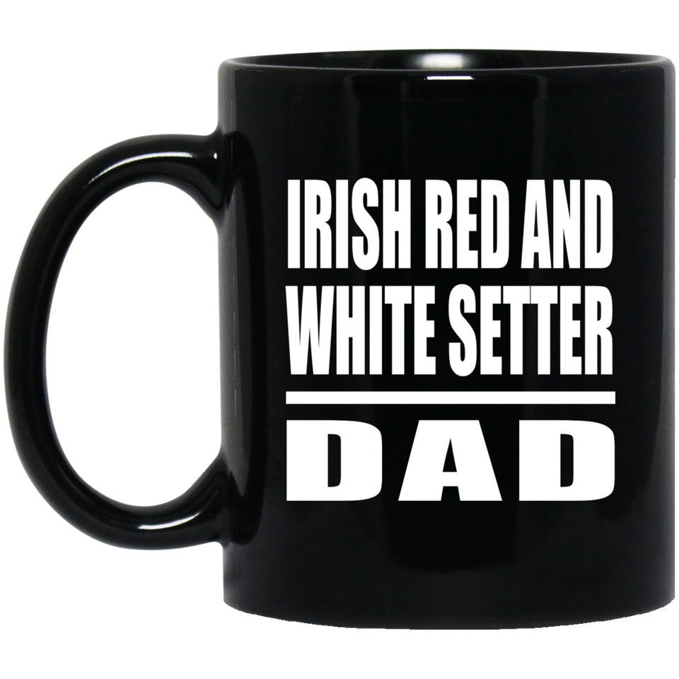 Irish Red And White Setter Dad - 11oz Coffee Mug Black