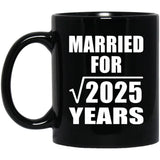 45th Anniversary Married For Square Root of 2025 Years - 11oz Coffee Mug Black