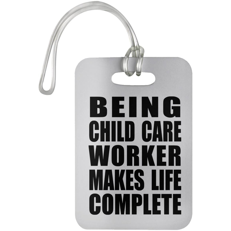 Being Child Care Worker Makes Life Complete - Luggage Bag Tag