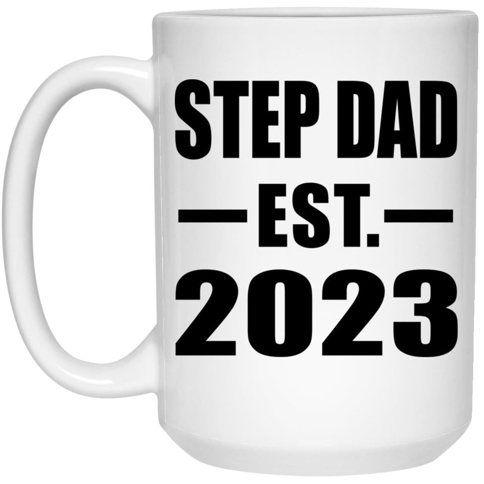 Step Dad Established EST. 2023 - 15oz Coffee Mug