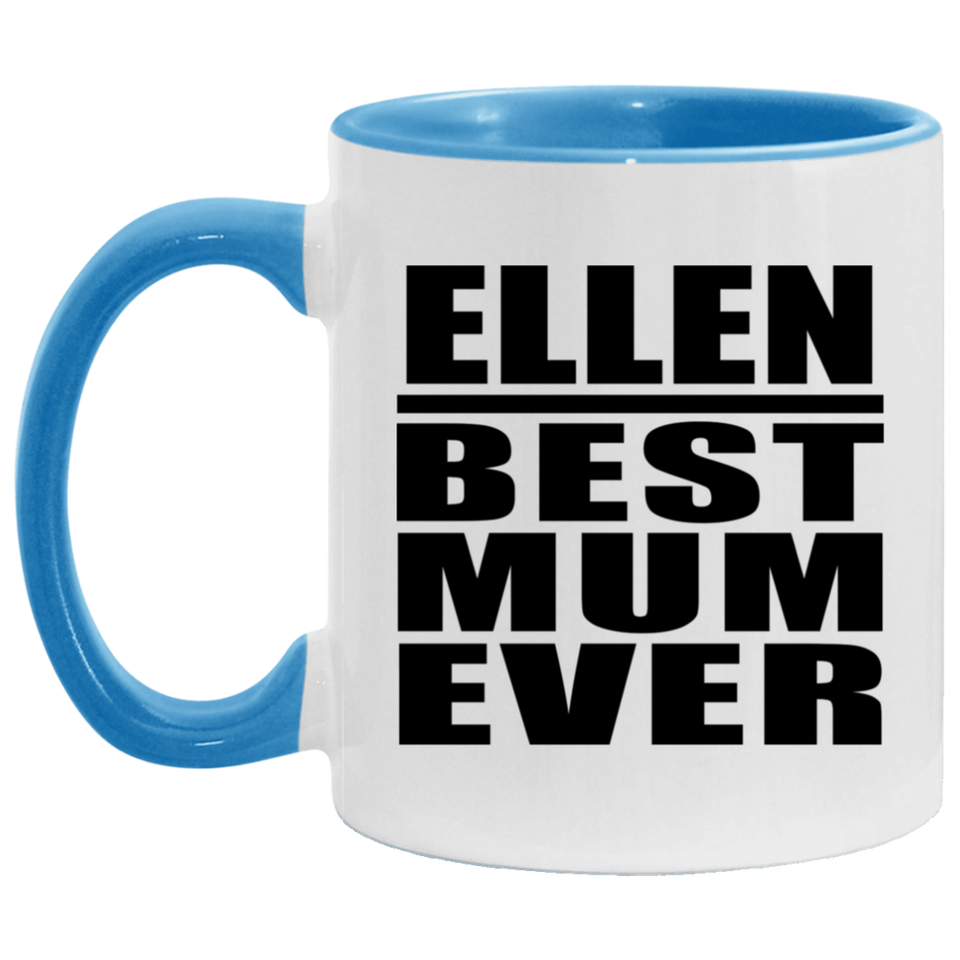 Ellen Best Mum Ever - 11oz Accent Mug Blue