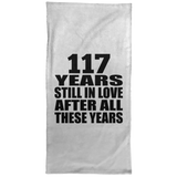 117th Anniversary 117 Years Still In Love After These Years - Hand Towel