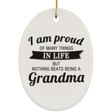 Proud of Many Things In Life, Nothing Beats Being a Grandma - Oval Ornament
