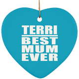 Terri Best Mum Ever - Heart Ornament