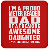 Proud Meter Reader Dad Of Awesome Daughter - Drink Coaster