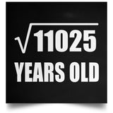 105th Birthday Square Root of 11025 Years Old - Poster Square