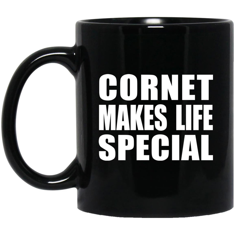 Cornet Makes Life Special - 11oz Coffee Mug Black