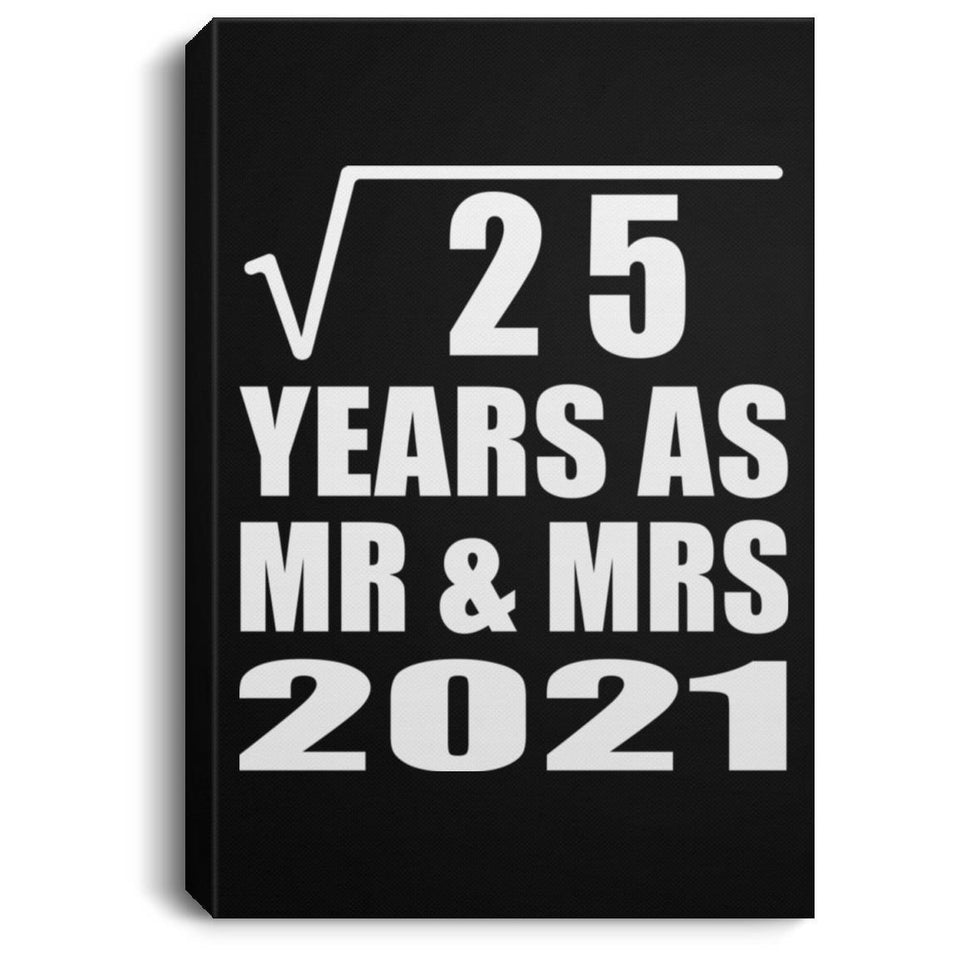5th Anniversary Square Root of 25 Years As Mr & Mrs 2021 - Canvas Portrait