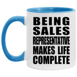 Being Sales Representative Makes Life Complete - 11oz Accent Mug Blue