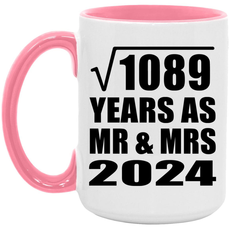 33rd Anniversary Square Root of 1089 Years As Mr & Mrs 2024 - 15oz Accent Mug Pink