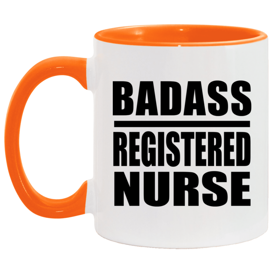 Badass Registered Nurse - 11oz Accent Mug Orange