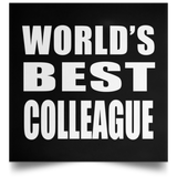 World's Best Colleague - Poster Square