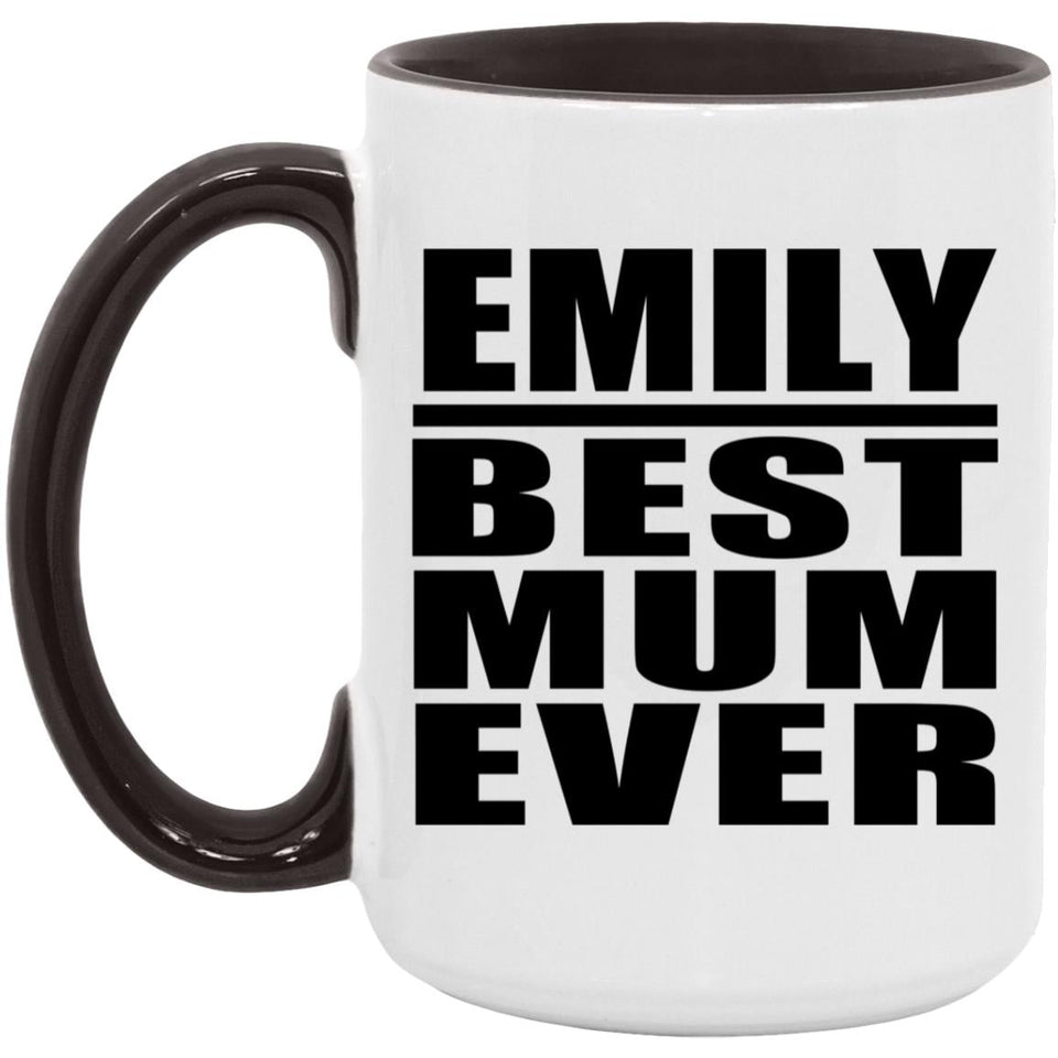 Emily Best Mum Ever - 15oz Accent Mug Black